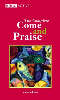 COME & PRAISE, THE COMPLETE - WORDS 2nd edition