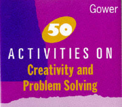 50 Activities on Creativity and Problem Solving 3rd edition