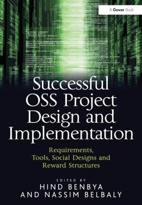 Successful OSS Project Design and Implementation: Requirements, Tools, Social Designs and Reward Structures