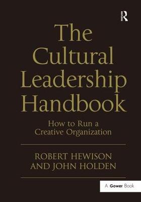 Cultural Leadership Handbook: How to Run a Creative Organization