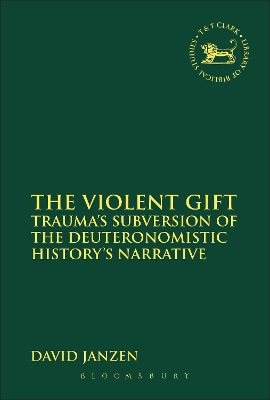Violent Gift: Trauma's Subversion of the Deuteronomistic History's Narrative
