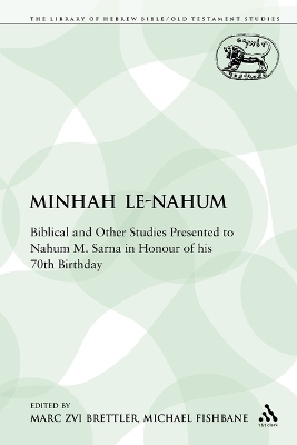 Minhah Le-Nahum: Biblical and Other Studies Presented to Nahum M. Sarna in Honour of his 70th  Birthday NIPPOD