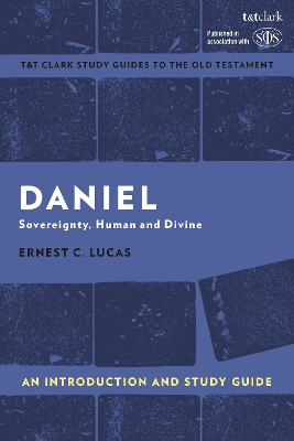 Daniel: An Introduction and Study Guide: Sovereignty, Human and Divine