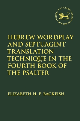 Hebrew Wordplay and Septuagint Translation Technique in the Fourth Book of  the Psalter