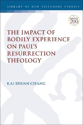 Impact of Bodily Experience on Paul s Resurrection Theology