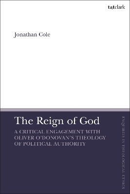 Reign of God: A Critical Engagement with Oliver O Donovan s Theology of Political Authority