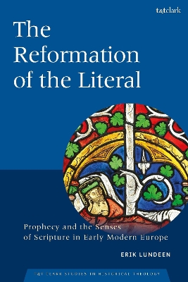 Reformation of the Literal: Prophecy and the Senses of Scripture in Early Modern Europe