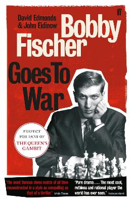 Bobby Fischer Goes to War: The most famous chess match of all time Main