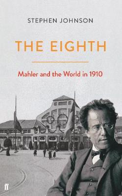 Eighth: Mahler and the World in 1910 Main