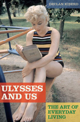 Ulysses and Us: The Art of Everyday Living