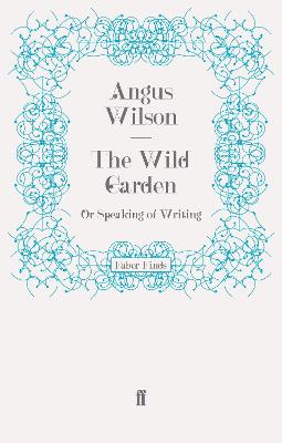 Wild Garden: Or Speaking of Writing Main