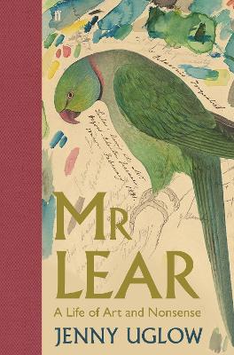 Mr Lear: A Life of Art and Nonsense Main