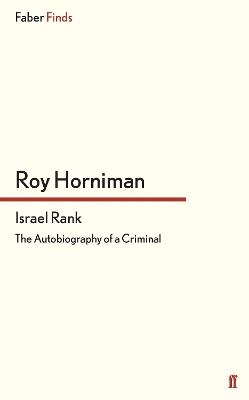 Israel Rank: The Autobiography of a Criminal Main