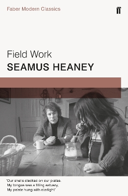 Field Work: Faber Modern Classics Main - Faber Modern Classics
