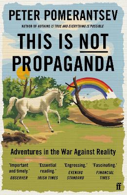 This Is Not Propaganda: Adventures in the War Against Reality Main
