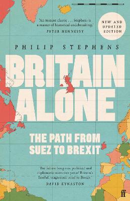 Britain Alone: The Path from Suez to Brexit Main