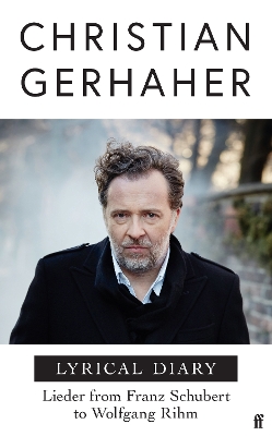 Lyrical Diary: Lieder from Franz Schubert to Wolfgang Rihm Main