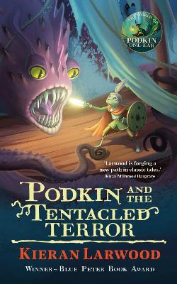 Podkin and the Tentacled Terror: The eighth in The World of Podkin One-Ear series Main