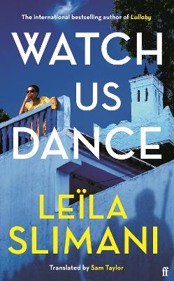 Watch Us Dance: The vibrant new novel from the bestselling author of Lullaby Main