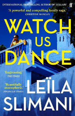 Watch Us Dance: The vibrant new novel from the bestselling author of Lullaby Main
