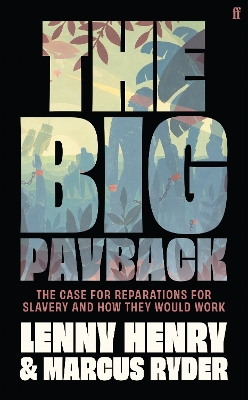 Big Payback: The Case for Reparations for Slavery and How They Would Work Main
