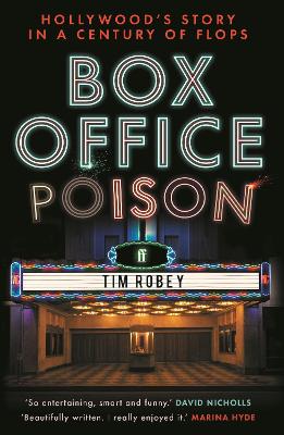 Box Office Poison: Hollywoods Story in a Century of Flops Main