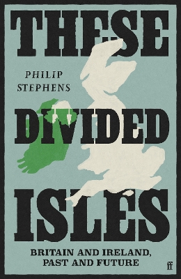 These Divided Isles: Britain and Ireland, Past and Future Main