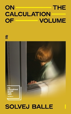 On the Calculation of Volume I: Shortlisted for the International Booker Prize 2025 Main