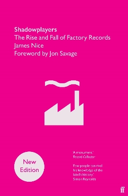 Shadowplayers: The Rise and Fall of Factory Records Main