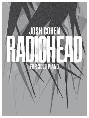 Josh Cohen: Radiohead ( Solo Piano )