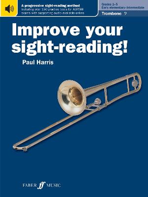 Improve your sight-reading! Trombone Grades 1-5