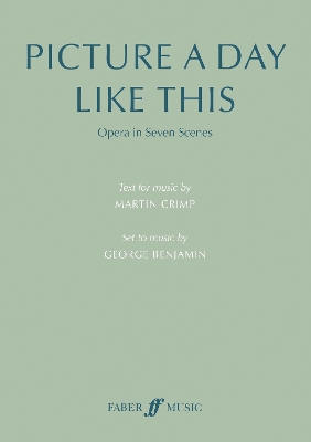 Picture a Day Like This (text) Opera in Seven Scenes