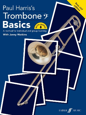 Trombone Basics - Bass clef edition A method for individual and group learning