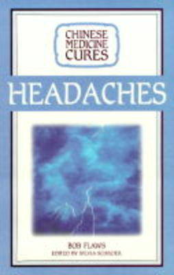 Chinese Medicine Cures Headaches Revised edition