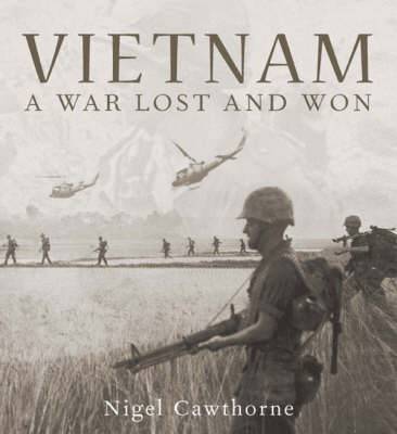 Vietnam a War Lost and Won