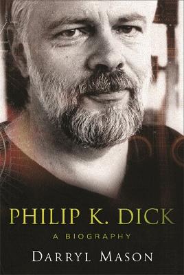 Biography of Philip K. Dick