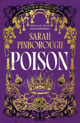 Poison: The definitive dark fantasy romance retelling of Snow White from the Sunday Times bestselling author of global sensation Behind Her Eyes