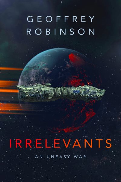 Irrelevants: An Uneasy War