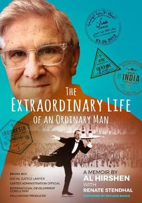 Extraordinary Life of an Ordinary Man: A Memoir: Bronx Boy, Social Justice Attorney, Carter Administration  Official, International Development Official, and Hollywood Producer