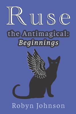 Ruse the Antimagical: Beginnings
