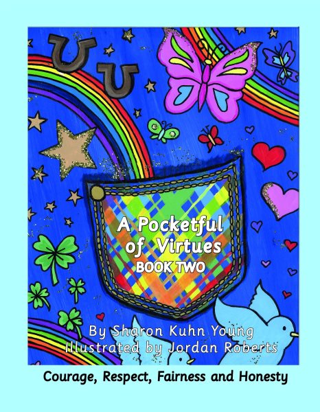Pocketful of Virtues; Courage, Respect, Fairness, and Honesty