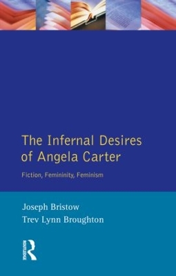 Infernal Desires of Angela Carter: Fiction, Femininity, Feminism