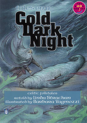 Tales on a Cold Dark Night (Celtic myths, legends and traditional stories)   Celtic myths, legends and traditional stories Band 7: Celtic Folk Tales