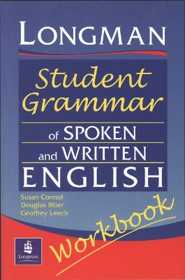 The Longman Student Grammar of Spoken and Written English Workbook