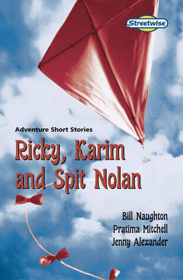 Streetwise Ricky, Karim and Spit Nolan Standard: Adventure Short Stories, Standard Version