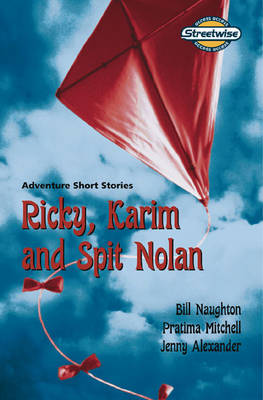 Streetwise Ricky, Karim and Spit Nolan Access: Adventure Short Stories, Access Version