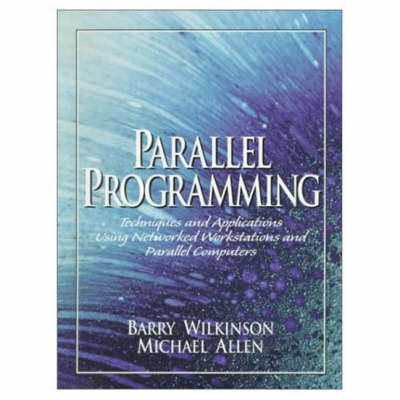 PARAELLEL PROGRAMMING:TECHNIQUES AND APPLICATIONS USING NETWORKED       WORKSTATIONS AND PARALLEL COMPUTERS                                   & RISC   ASSEMBLY LANGUAGE: Techniques and Applications Using Networked Workstations and Parallel   Computers & RISC Assembly Language
