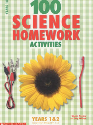 100 Science Homework Activities for Years 1 and 2, Years 1 & 2