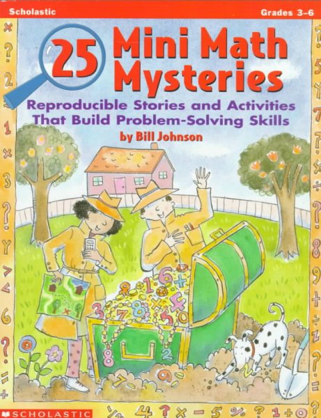 25 Mini-Math Mysteries: Reproducible Stories and Activities That Build Problem-Solving Skills