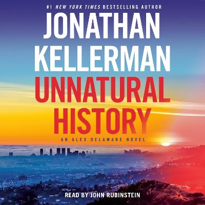 Unnatural History: An Alex Delaware Novel Unabridged edition